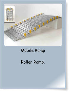 Mobile Ramp  Roller Ramp.