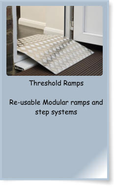 Threshold Ramps  Re-usable Modular ramps and step systems